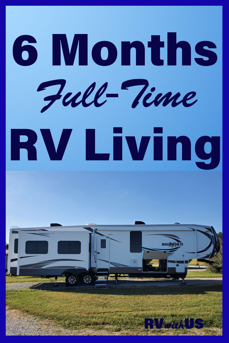 But, what if we hate it? 6 months of full-time RV Living - RV with Us