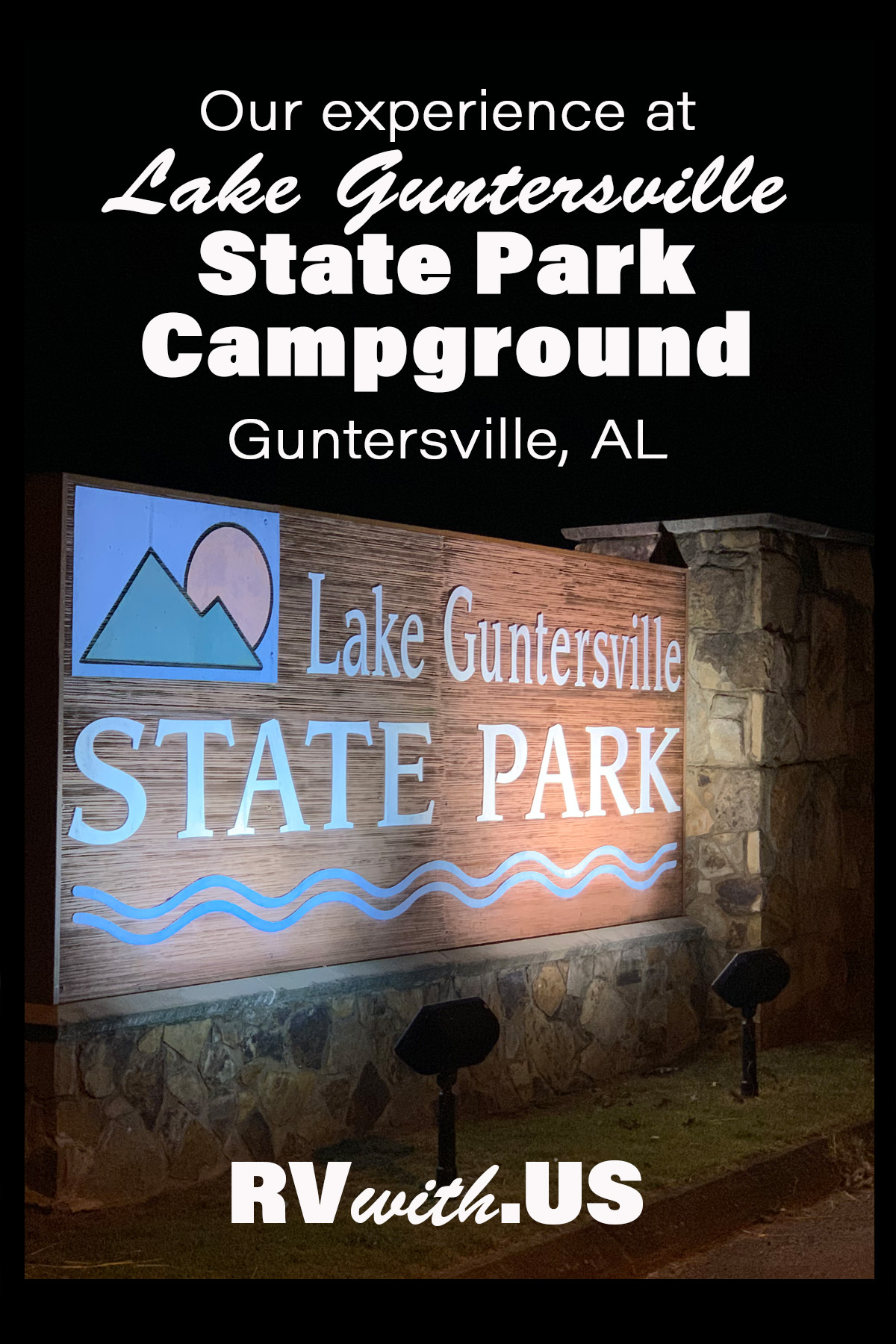 2 Months at Lake Guntersville State Park Campground RV with Us